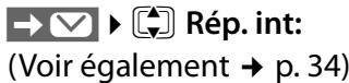 → ↗ Rép. int: (Voir également → p. 34)
