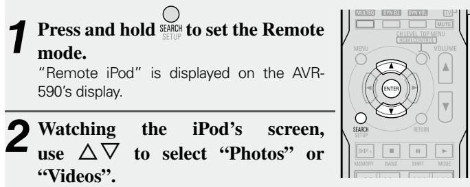 DENON AVR-590 - Viewing Still Pictures or Videos on the iPod® - 1