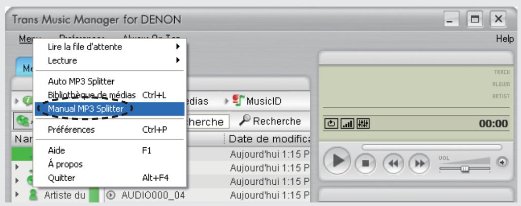 DENON TRANS MUSIC MANAGER - Sélectionnez "Manual MP3 Splitter" dans le "Menu". - 3