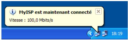 MyISP est maintenant connecté Vitesse : 100,0 Mbits/s 18:19
