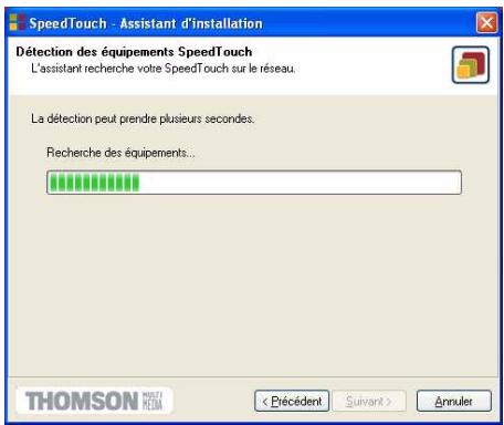 SpeedTouch - Assistant d'installation Détection des équipements SpeedTouch L'assistant recherche votre SpeedTouch sur le réseau. La détection peut prendre plusieurs secondes. Recherche des équipements... < Précédent Suivant > Annuler THOMSON MOCA
