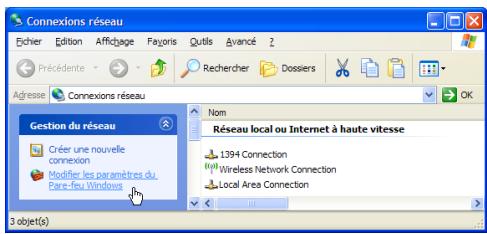 Connexions réseau Fichier Edition Affichage Fayoris Qutils Avancé 2 Présidente Rechercher Dossiers Adresse Connexions réseau Gestion du réseau Créer une nouvelle connexion Modifier les paramètres du Pare-feu Windows Nom Réseau local ou Internet à haute vitesse 1394 Connection Wireless Network Connection Local Area Connection 3 objet(s)