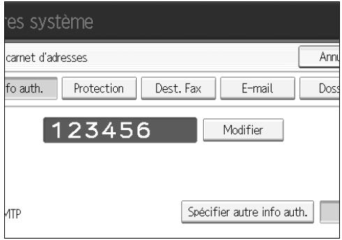 res système carnet d'adresses Annu fo auth. Protection Dest. Fax E-mail Doss 123456 Modifier MTP Spécifier autre info auth.