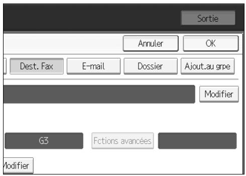 Sortie Annuler OK Dest. Fax E-mail Dossier Ajout.au grpe Modifier G3 Fctions avancées Modifier