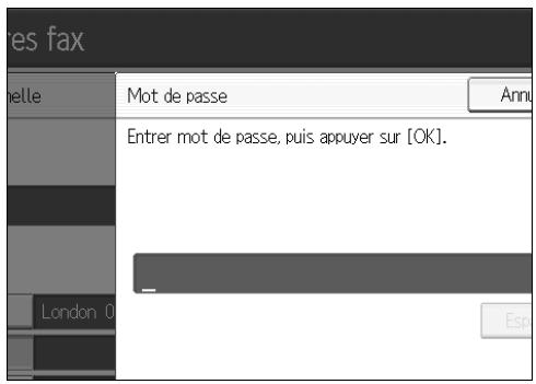 es fax Motte Enel London 0 Mot de passe Annu Entrer mot de passe, puis appuyer sur [OK]. -