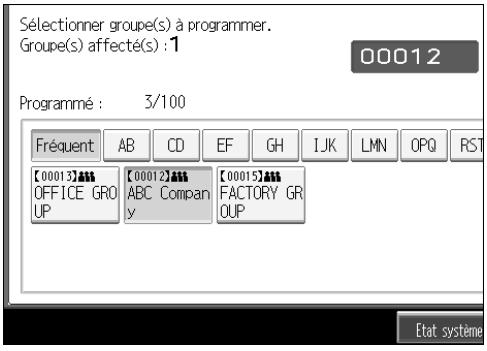 Sélectionner groupe(s) à programmer. Groupe(s) affecté(s) : 1 00012 Programmé : 3/100 Fréquent AB CD EF GH IJK LMN OPQ RST [00013]XXX [00012]XXX [00015]XXX OFFICE GRO UP ABC Compan y FACTORY GR OUP Etat système