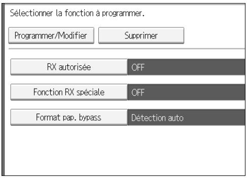 Sélectionner la fonction à programmer. Programmer/Modifier Supprimer RX autorisée OFF Fonction RX spéciale OFF Format pap. bypass Détection auto