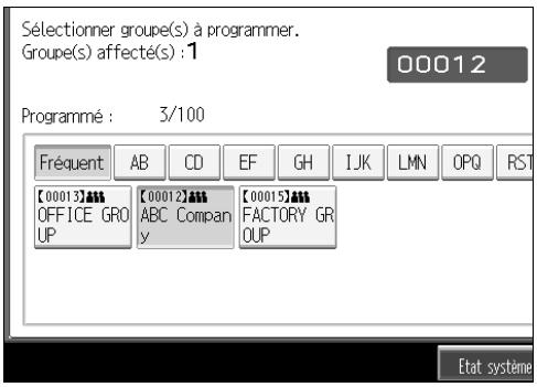 Sélectionner groupe(s) à programmer. Groupe(s) affecté(s) : 1 Programme : 3/100 Fréquent AB CD EF GH IJK LMN OPQ RST [00013]▲▲▲ OFFICE GRO UP [00012]▲▲▲ ABC Compan y [00015]▲▲▲ FACTORY GRO UP Etat système