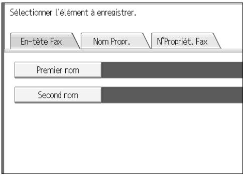Sélectionner l'élément à enregistrer. En-tête Fax Nom Propr. N'Propriét. Fax Premier nom Second nom