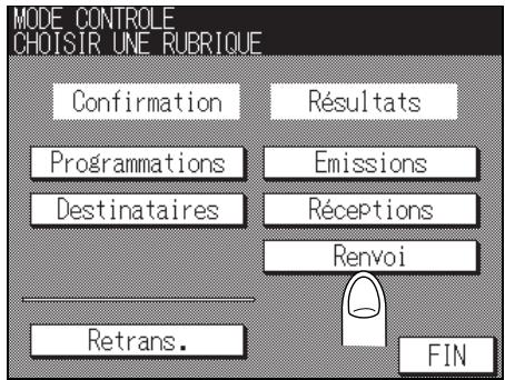 MODE CONTROLE CHOISIR UNE RUBRIQUE Confirmation Résultats Programmations Emissions Destinataires Réceptions Renvoi Retrans. FIN
