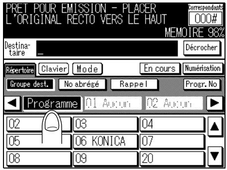 PRET POUR EMISSION - PLACER L'ORIGINAL RECTO VERS LE HAUT MEMOIRE 98% Destina- taire _ Décrocher Répertoire Clavier Mode En cours Numérisation Groupe dest. No abrégé Rappel Progr. No Programme 01 AUCU 02 AUCU 02 03 04 05 06 KONICA 07 08 09 20