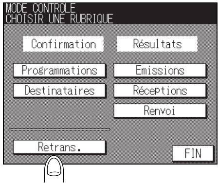 MODE CONTROLE CHOISIR UNE RUBRIQUE Confirmation Résultats Programmations Emissions Destinataires Réceptions Retrans. FIN