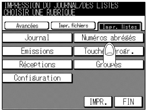 IMPRESSION DU JOURNAL/DES LISTES CHOISIR UNE RUBRIQUE Avancées Impr. fichiers Impr. listes Journal Numéros abrégés Emissions Touche Réceptions Groupes Configuration IMPR.FIN