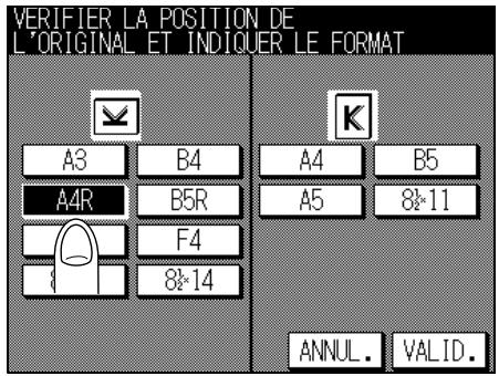 VERIFIER LA POSITION DE L'ORIGINAL ET INDIQUER LE FORMAT A3 B4 A4R B5R F4 8÷14 K A4 B5 A5 8÷11 ANNUL. VALID.