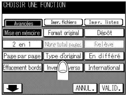 CHOISIR UNE FONCTION Avancées Impr. fichiers Impr. listes Mise en mémoire Format original Dépôt 2 en 1 Nure total pages Relève Page par page Type d'original En différé Effacement bords>Inver-verso(International ANNUL. VALID.