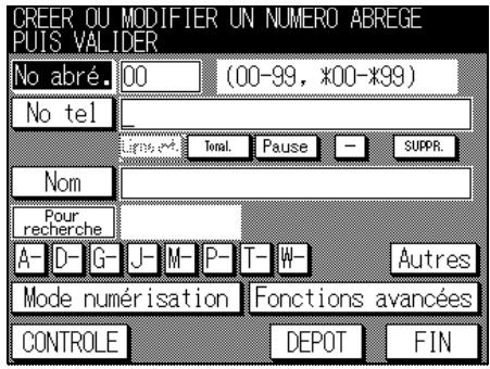 CREER OU MODIFIER UN NUMERO ABREGE PUIS VALIDER No abré. 00 (00-99, *00-*99) No tel _ Total Pause SUPPR. Nom Pour recherche A- D- G- J- M- P- T- W- Autres Mode numérisation Fonctions avancées CONTROLE DEPOT FIN