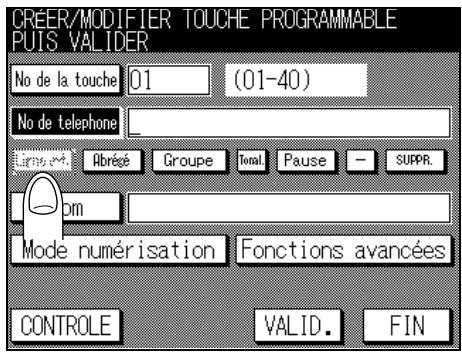 CREER/MODIFIER TOUCHE PROGRAMMABLE PUIS VALIDER No de la touche 01 (01-40) No de téléphone Abrée Groupe Total Pause - SUPPR. dm Mode numérisation Fonctions avancées CONTROLE VALID. FIN