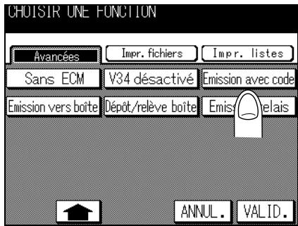 CHOISIR UNE FUNCTION Avancées Impr. fichiers Impr. listes Sans ECM V34 désactivé Emission avec code Emission vers boîte Dépôt/relève boîte Emis#elais ANNUL. VALID.