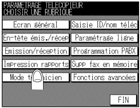 PARAMETRAGE TELECOPIEUR CHOISIR UNE RUBRIQUE Ecran général Saisie ID/nom téléc En-tête émis./récep Paramétrage ligne Emission/réception Programmation PABX Impression rapports Supp fax en mémoire Mode t quicien Fonctions avancées FIN
