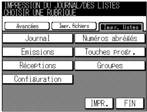 IMPRESSION DU JOURNAL/DES LISTES CHOISIR UNE RUBRIQUE Avancées Impr. fichiers Impr. listes Journal Numéros abrégés Emissions Touches progr. Réceptions Groupes Configuration IMPR.FIN