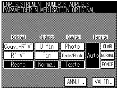 ENREGISTREMENT NUMEROS ABREGES PARAMETER NÚMERISATION ORIGINAL Original Résolution Qualité Densité Couv.+R° V° U-fin Photo Auto CLAIR R°-V° Fin Texte/Photo NORMAL Recto Normal Texte FONCE ANNUL. VALID.