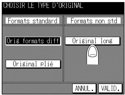 CHOISIR LE TYPE D'ORIGINAL Formats standard Formats non std Orig formats diff Original long Original plié ANNUL. VALID.