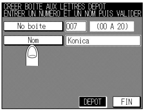 CREER BOITE AUX LETTRES DEPOT ENTRER UN NUMERO ET UN NOM PUIS VALIDER No boite 007 (00 A 20) Nom Konica DEPOT FIN