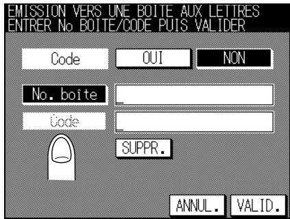 EMISSION VERS UNE BOITE AUX LETTRES ENTRER No. BOITE/CODE PUIS VALIDER Code QUI NON No. boite Code SUPPR. ANNUL. VALID.