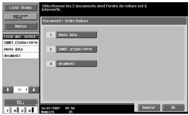 Liste Taches Verifier Tache Aperçu Liste doc. select. SIXBT_CS506110918 photo data document1 Document > Ordre Reliure 1 photo data 2 SIXBT_XYZ06110918 3 document1 16/01/2007 09:50 Memoire 0% Annuler OK
