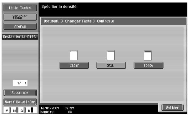 Liste Taches Verifier Tache Aperçu Destin.Multi-Diff. 1/ 1 Supprimer Verif Detail/Enr Y M C K Spécifier la densité. Document > Changer Texte > Contraste Clair Std. Fonce 16/01/2007 09:37 Momoire 0% Valider