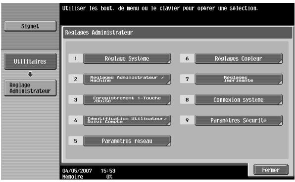 Utiliser les bout. de menu ou le clavier pour opérer une sélection. Signet Utilitaires Reglage Administrateur Reglages Administrateur 1 2 3 4 5 Reglage Systeme 6 7 8 9 Reglages Imir d'abite Enregistrement 1-Touche Abote Connexion systeme Identification Utilisateur/ Sidiul compte Paramètres Sécurité Paramètres réseau 04/05/2007 15:53 Membre 02 Fermer