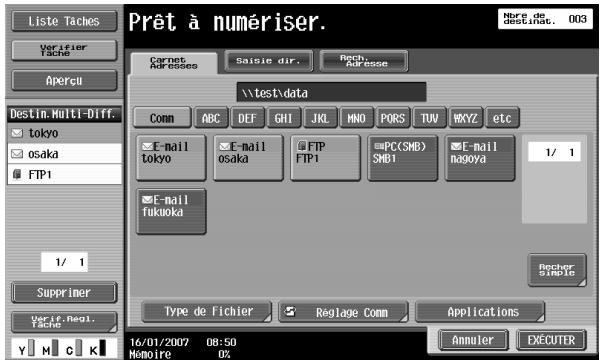 Liste Taches Verifier Tache Aperçu Destin. Multi-Diff. Tokyo osaka FTP1 1/ 1 Supprimer Verif. Regi. Tache Prat à numériser. Carnet Averages Saisie dir. Rech Adresse \test\data Comm ABC DEF GHI JKL MNO PORS TUV WKYZ etc E-mail tokyo E-mail osaka FTP FTP1 PC(SMB) SMB1 E-mail nagoya 1/ 1 E-mail fukuoka Recher Simple Type de Fichier Reglage Conn Applications 16/01/2007 08:50 Homoire 0% Annuler EXECUTER Nure de destarist. 003