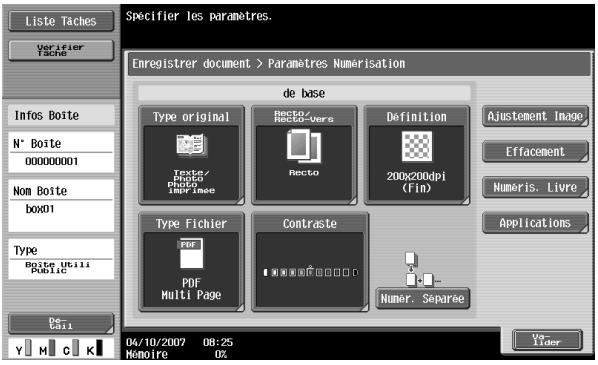 Liste Taches Verifier Tache Specifier les paramètres. Enregistrer document > Paramètres Numerisation de base Type original Recto/ Recto-Veris Definition Ajustement Image Erfacement Numéris. Livre Applications Type Fichier Contraste PDF PDF Multi Page Numer. Segrée De- Cali 04/10/2007 08:25 Mamoire 0X Val- Lider