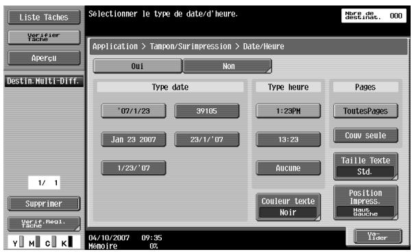 Liste Taches Verifier Tache Aperçu Destin.Multi-Diff. 1/ 1 Supprimer Verif.Regl. Tache 04/10/2007 09:35 Mémoire 0% Selectionmer le type de date/d'heure. Application > Tampon/Surimpression > Date/Heure Oui Non Type date Type heure Pages '07/1/23 39105 1:23PM ToutesPages Jan 23 2007 23/1/'07 13:23 Couv seule 1/23/'07 Aucune Taille Texte Std. Couleur texte Position Impress. Noir Haut Soutaine Ver- Lider