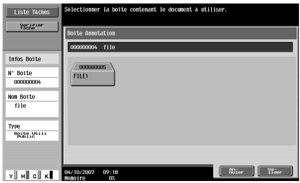 Liste Taches Verifier Tache Info Boite N° Boite 00000004 Nom Boite file Type Boite Utili Public Selectionmer la boite contenant le document à utiliser. Boite Annotation 00000004 file 00000005 FILE1 Y M C K 04/10/2007 09:18 MOMOIRE 0% An- Ruler Vo- Lider