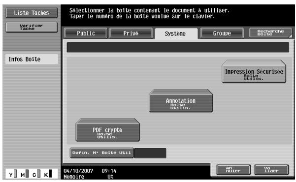 Liste Taches Verifier Tache Info Boite Selectionner la boite contenant le document à utiliser. Taper le numéro de la boite voulu sur le clavier. Public Privé Système Groupe Bécherche Bérite Impression Sécurisée Bérite. Annotation Bérite. PDF. crypté Bérite. Dérin. N° Boite Util Y M C K 04/10/2007 09:14 Mémoire D3 An- Muler Ver- Lider