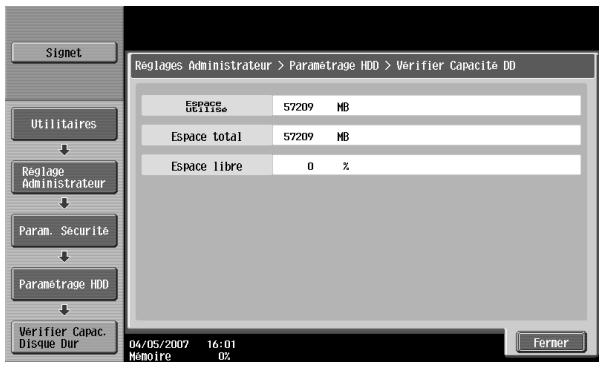 Signet Utilitaires Reglage Administrateur Param. Securite Parametrage HDD Verifier Capac. Disque Dur Reglages Administrateur > Parametrage HDD > Verifier Capacité DD Espace Utilise 57209 MB Espace total 57209 MB Espace libre 0 % 04/05/2007 16:01 Mamoire 0% Ferner