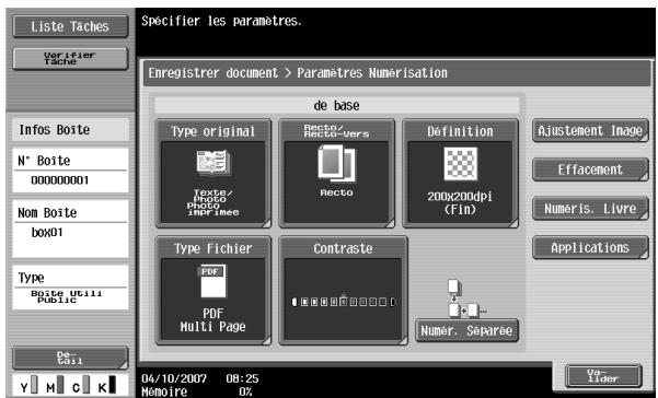 Liste Taches Verifier Tache Specifier les paramètres. Enregistrer document > Paramètres Numerisation de base Type original Recto Definition Ajustement Image Effacement Numeris. Livre Applications Type Fichier Contraste PDF Multi Page Numer. Separate Type Boite U011 Public Type Boite U01000001 N° Boite 000000001 Box01 De Csi Y M C K 04/10/2007 08:25 Memoire 0X Vo- Iider