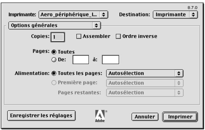 Imprimante: Aero_périphérique_l... Destination: Imprimante Options générales Copies: 1 Assembler Ordre inverse Pages: Toutes De: à: Alimentation: Toutes les pages: Autosélection Première page: Autosélection Pages restantes: Autosélection Enregistrer les réglages Adobe Annuler Imprimer