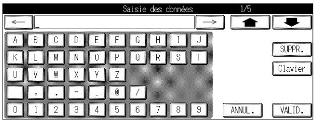 Saisie des données 1/5 ← _ A B C D E F G H I J K L M N O P Q R S T U V W X Y Z , . - _ @ / 0 1 2 3 4 5 6 7 8 9 SUPPR. Clavier ANNUL. VALID.