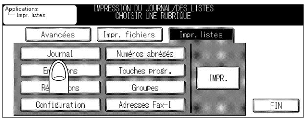 Applications Impr. listes IMPRESSION DU JOURNAL DES LISTES CHOISIR UNE RUBRIQUE Avancées Impr. fichiers Impr. listes Journal Numéros abrégés Étions Touches Proér. Réions Groupe Configuration Adresses Fax-I IMPR. FIN