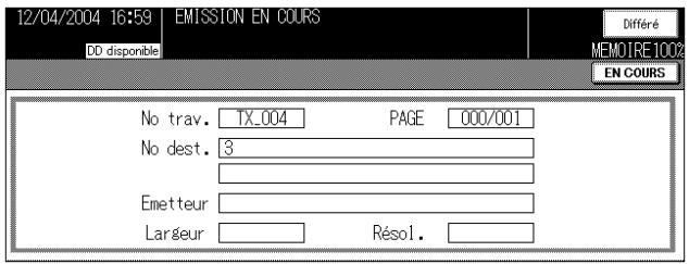 12/04/2004 16:59 EMISSION EN COURS DD disponible Différé MEMOIRE 1002 EN COURS No trav. TX_004 PAGE 000/001 No dest. 3 Emetteur Largeur Résol.
