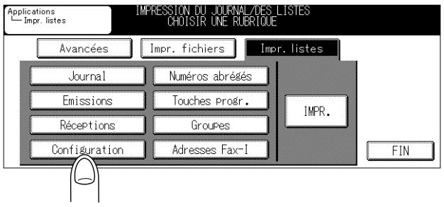 Applications Impr. listes IMPRESSION DU JOURNAL DES LISTES CHOISIR UNE RUBRIQUE Avancées Impr. fichiers Impr. listes Journal Numéros abrégés Emissions Touches Proir. Réceptions Groupes Configuration Adresses Fax-1 IMPR. FIN
