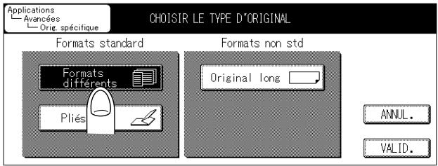 Applications Avancées Orig. spécifique CHOISIR LE TYPE D'ORIGINAL Formats standard Formats non std Formats différents Original long Pliés ANNUL. VALID.