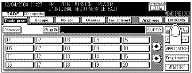 12/04/2004 11:27 PRET POUR EMISSION - PLACER L'ORIGINAL RECTO VERS LE HAUT CORRESPONDANT D00#- RADF DO disponible MEMOIRE 100% Touche progr Groupe No abr. Clavier Fax-Internet Archives EN COURS Décrocher Plus >> _ SUPPR. 01 02 03 04 05 06 07 08 09 10 11 12 13 14 15 16 17 18 19 20 APPLICATION Prog. touches MEMOIRE