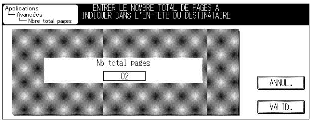 Applications Avancées — Nombre total pages ENTRER LE NOMBRE TOTAL DE PAGES A INDIQUER DANS L'EN-TETE DU DESTINATAIRE Nb total pages 02 ANNUL. VALID.