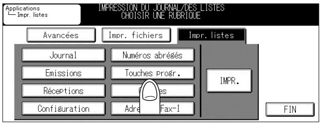 Applications Impr. listes IMPRESSION DU JOURNAL/DES LISTES CHOISIR UNE RUBRIQUE Avancées Impr. fichiers Impr. listes Journal Numéros abrégés Emissions Touches progr. Réceptions Despes Configuration Adre Fax-I IMPR. FIN
