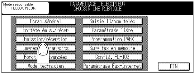 Mode responsable TELECOPIEUR PARAMETRAGE TELECOPIEUR CHOISIR UNE RUBRIQUE Écran général En-tête émis./réceP Emission/réception Impres/rapports Fonct/avancées Mode technicien Saisie ID/nom téléc Paramétrage liène Programmation PABX Supp fax en mémoire Config. FL-102 Paramétrage Fax-Internet FIN