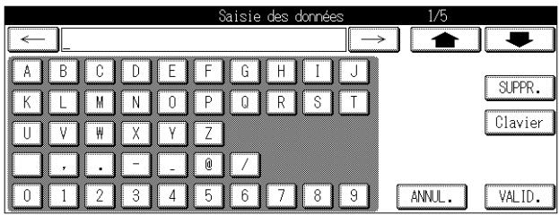 Saisie des données 1/5 ← _ → ↑ ↓ A B C D E F G H I J K L M N O P Q R S T U V W X Y Z , . - @ / 0 1 2 3 4 5 6 7 8 9 ANNUL. VALID.
