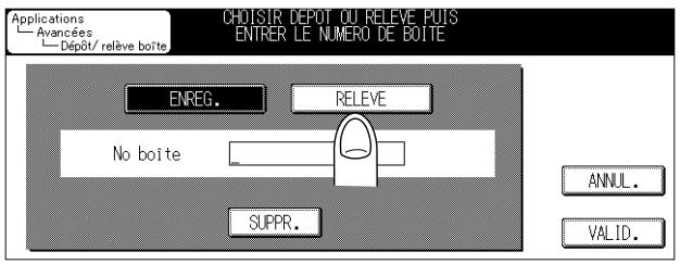 CHOISIR DEPOT OU RELEVE PUIS ENTRER LE NUMERO DE BOITE ENREG. RELEVE No boite SUPPR. ANNUL. VALID.